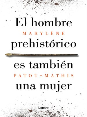 cover image of El hombre prehistórico es también una mujer